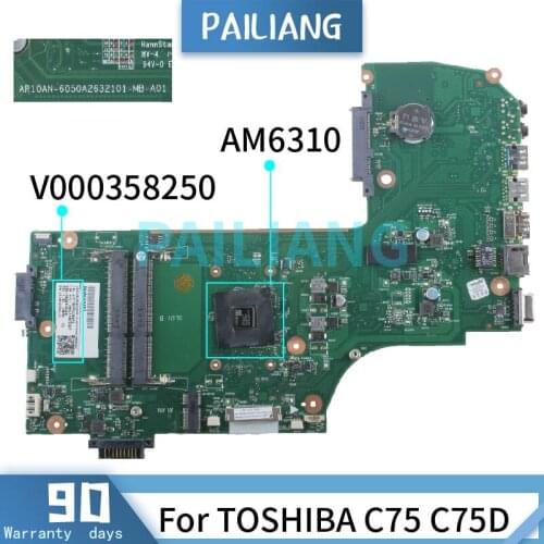 PAILIANG Laptop motherboard For TOSHIBA C75 C75D AM6310 Mainboard 6050A2632101-MB-A01 V000358250 DDR3 tesed