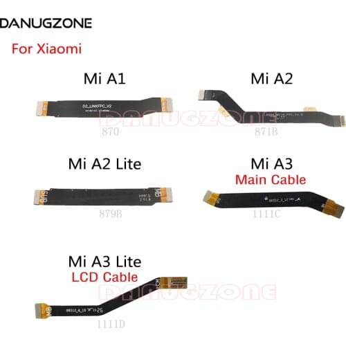 LCD Display Main Board Connect Cable Motherboard Flex Cable For Xiaomi Mi A1 A2 A3 / Mi A2 Lite
