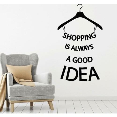 Shopping Is Always A Good Idea Quotes Wall Stickers Hanger Fashion Store Window Decals Vinyl Interior Design Decor Murals 4808