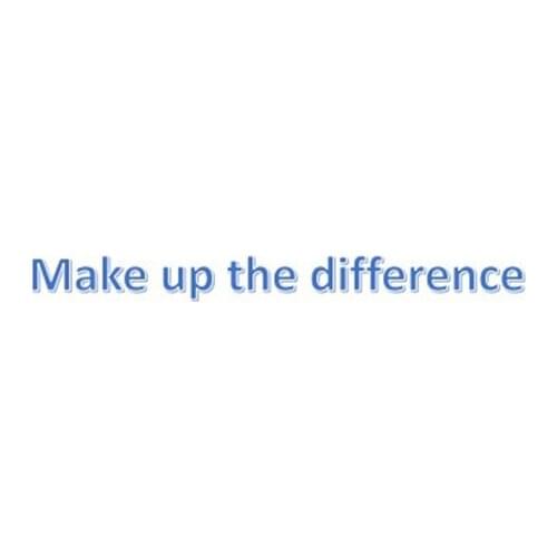 Make up the difference
