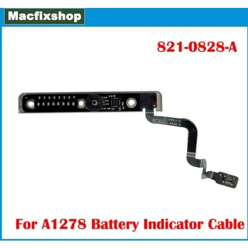 Original 821-0828-A A1278 Battery Cable For Macbook Pro 13.3" A1278 Battery Indicator Light Cable 821-0828 2009 2010 2011 2012