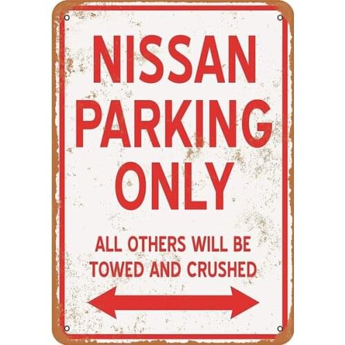 Tin Signs Nissan Parking ONLY Vintage Style Metal Poster Plaques for Funny Wall Decoration Art Sign Gifts