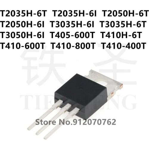 10PCS T2035H-6T T2035H-6I T2050H-6T T2050H-6I T3035H-6I T3035H-6T T3050H-6I T405-600T T410H-6T T410-600T T410-800T T410-400T