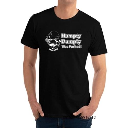 Humpty Dumpty Was Pushed Short Sleeve Tops Shirt O Neck Cotton Fabric Men T Shirts Casual Tops Shirts Oversized
