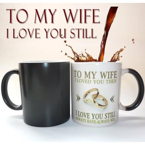 To my wife or husband,i loved you, wedding anniversary gift,suprise gift magic color changing mug best gift for your honey