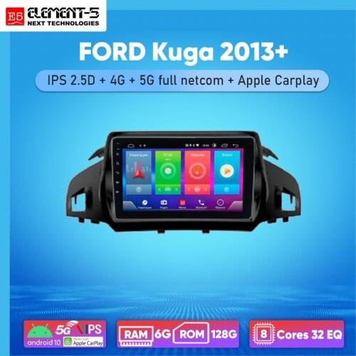ELEMENT-5 9" 6G+128G Android 10 4G NET WIFI RDS DSP Car Radio Multimedia Video Player For FORD Kuga 2013+ GPS HiFi