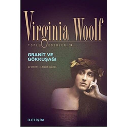 Granite and Rainbow Virginia Woolf Contact Yayıncılık Contemporary World Literature Series