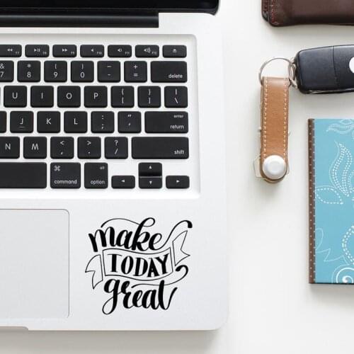 "MAKE TODAY GREAT" Quote Trackpad Decal Laptop Sticker for Macbook Pro Air Retina 11 12 13 15 inch Mac HP Notebook Touchpad Skin