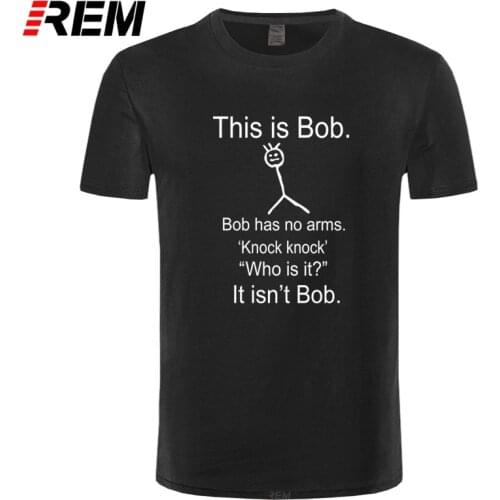 REM This Is Bob KNOCK KNOCK FUNNY JOKE T Shirts Men O Neck Short Sleeve Cotton Mens T-Shirt Hiphop Man Tees Free Shipping
