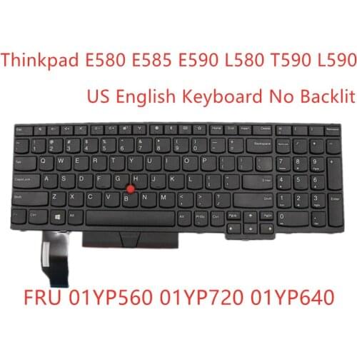 New Original US English Keyboard No Backlit For Lenovo Thinkpad E580 E585 E590 L580 T590 Laptop Teclado 01YP560 01YP720 01YP640