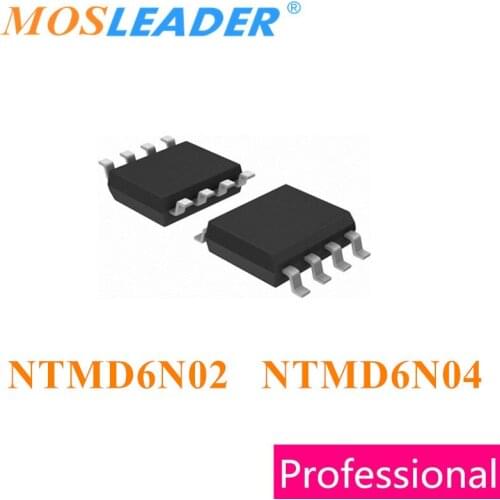Mosleader NTMD6N02 NTMD6N04 SOP8 100PCS 1000PCS NTMD6N02R2G NTMD6N04R2G Chinese High quality