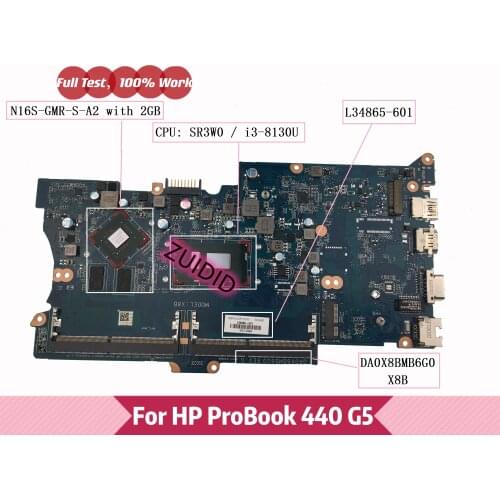 L34865-601 X8B For HP ProBook 430 G5 440 G5 Laptop Motherboard L34865-001 DA0X8BMB6G0 DA0X8BMB6F0 With i3-8130U N16S-GMR-S-A2