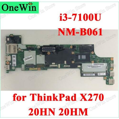 I3-7100U for Lenovo ThinkPad X270 20HN 20HM Mainboard NM-B061 FRU 02DL612 02DL613 02DL614 01LW709 01HY502 01YR989 01LW716 01H509