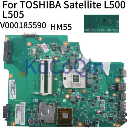 KoCoQin Laptop motherboard For TOSHIBA Satellite L500 L505 Mainboard 6050A2284301-MB-A02 6050A2284301-MB-A02 V000185590 HM55