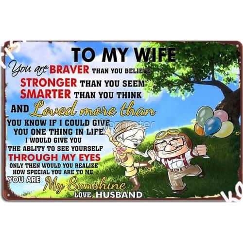 Carl And Ellie To My Wife You Are Braver Than You Believe From Husband To Wife Metal Sign Wall Personalized Tin Sign Poster
