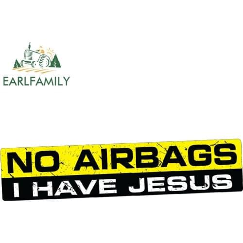 EARLFAMILY 15cm x 3cm NO AIRBAGS JESUS Sticker Decal Vinyl JDM Funny Bumper Car Truck 4x4 Window Drift Waterproof Car Stickers