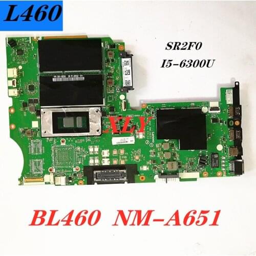 CPU:I5-6300U L460 Motherboard Mainboard for Thinkpad Laptop 20FV GPU:R5 2GB DDR3 BL460 NM-A651 FRU 01YR764 Test Ok