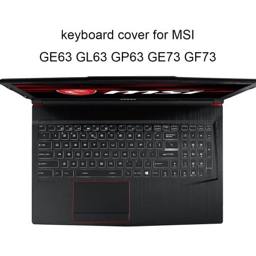 Clear TPU Keyboard Covers for MSI GE63 GE65 GE73 GL65 GL63 GT76 GS75 GP73 GL73 Keyboards cover Protective Film soft Anti Dust