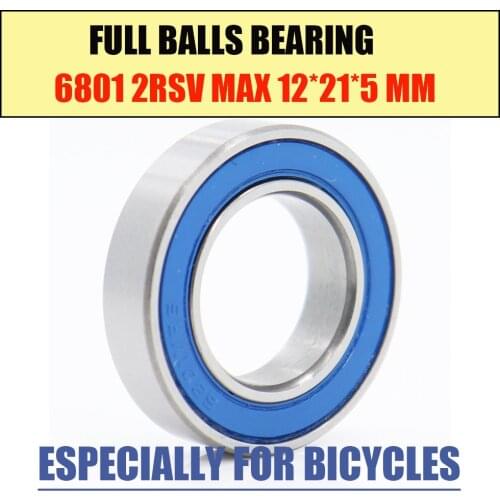6801-2RSV MAX Bearing 12*21*5mm ( 1 PC ) Full Balls Bicycle Pivot Repair Parts 6801 2RS RSV Ball Bearings 6801-2RS