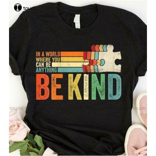 Autism Awareness In A World Where You Can Be Anything Be Kind Men T-Shirt S-5Xl Unisex Women Men Tee Shirt