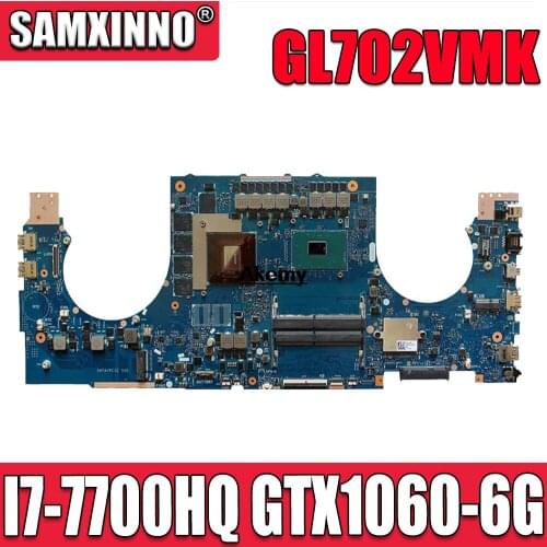 GL702VMK Motherboard For ASUS GL702VMK GL702VML GL702VM laptop Motherboard GL702VMK Mainboard I7-7700HQ GTX1060-6GB