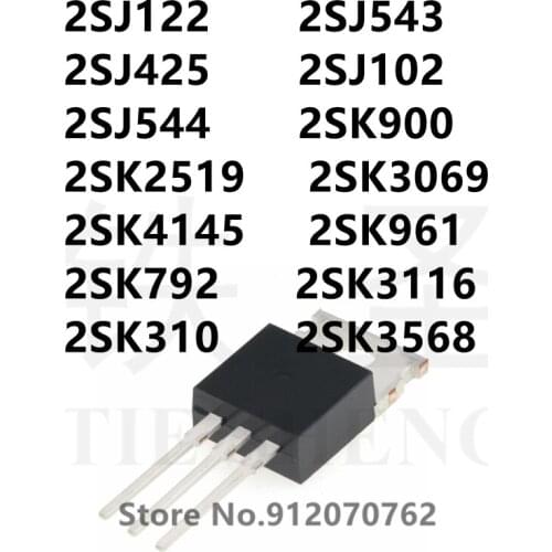 10PCS 2SJ122 2SJ543 2SJ425 2SJ102 2SJ544 2SK900 2SK2519 2SK3069 2SK4145 2SK961 2SK792 2SK3116 2SK310 2SK3568 TO-220