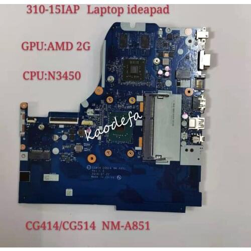 For Lenovo Ideapad 310-15IAP Motherboard Mainboard CG414 CG514 NM-A851 FRU 5B20M52762 5B20M52765 CPU:N3450 GPU:AMD 2G 100% Test
