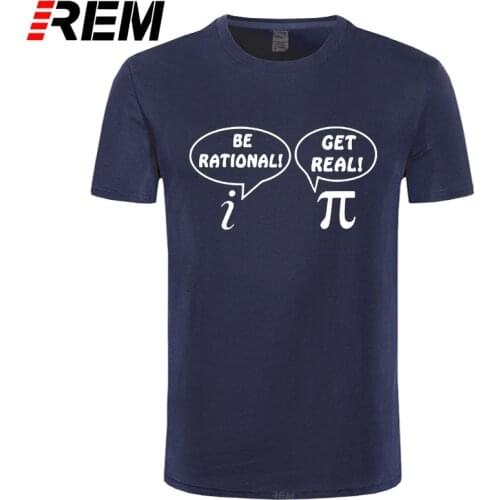 Funny Be Rational Get Real T-shirt Geek Nerd Math Pi Joke Science School College Humor Cool Geek Short Sleeve T Shirt Tops Men