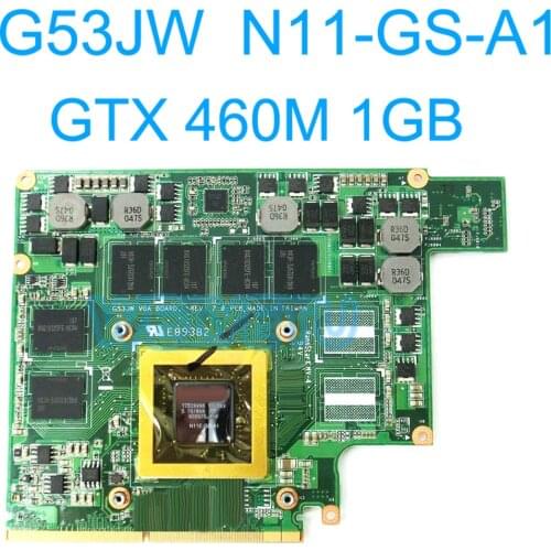 G53JW N11-GS-A1 GTX460M 1GB Graphics Card GPU For ASUS G53JW G73SW G53SW G53SX VX7 VX7S GTX 460 Laptop Motherboard Card