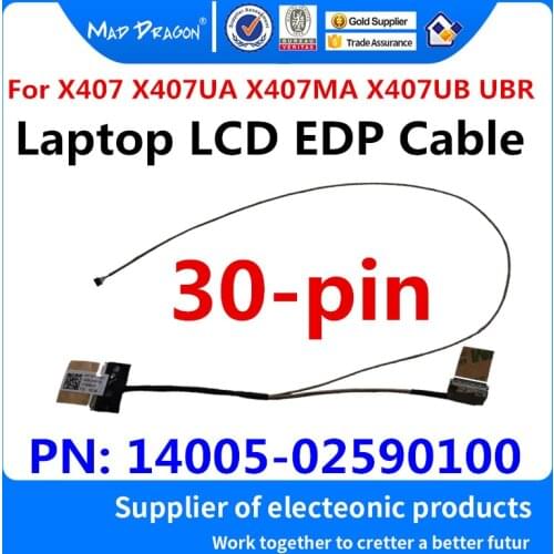 NEW original Laptop LCD EDP Cable LVDS LCD Video cable For Asus X407 X407UA X407MA X407UB X407UBR 14005-02590100 30 pin