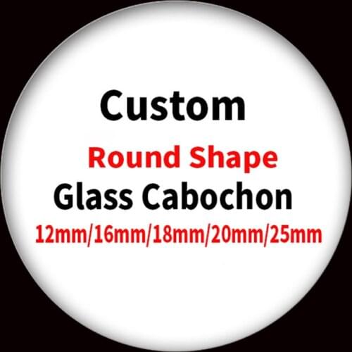 10pcs/lot Custom 12mm/16mm/18mm/20mm/25mm Round Glass Cabochon DIY Picture/Photo Glass Demo Flat Back Making Jewelry Findings