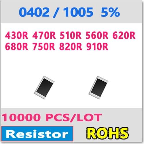 JASNPROSMA 0402 J 5% 10000pcs 430R 470R 510R 560R 620R 680R 750R 820R 910R smd 1005 431 471 511 561 621 681 OHM Resistor