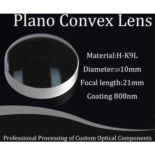 Plano-convex Lens Diameter 10mm Focal Length 21mm Center Thickness 3.0mm H-K9L Material Optical Lens Coating 808nm