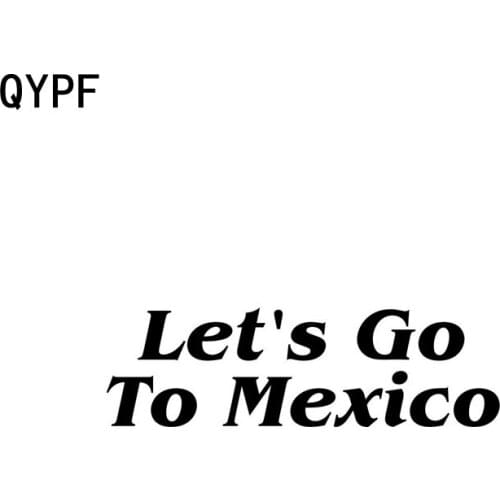 QYPF 15CM*4.5CM Funny lETS GO TO MEXICO Vinyl Car Sticker Decals Black/Silver Graphical Accessories C15-0446