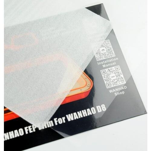 Wanhao D8 FEP Film FEP Sheet For Wanhao Duplicator 8 D8 3D Priner Wanhao Original Spare Parts D8-FEP film 0.15mm*200mm*270mm