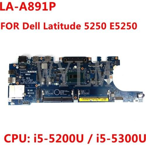 FOR DELL Latitude 5250 E5250 Laptop Motherboard ZAM60 LA-A891P Mainboard With i5-5200U/5300U 100% Working CN: 07WRRW 07YH0R