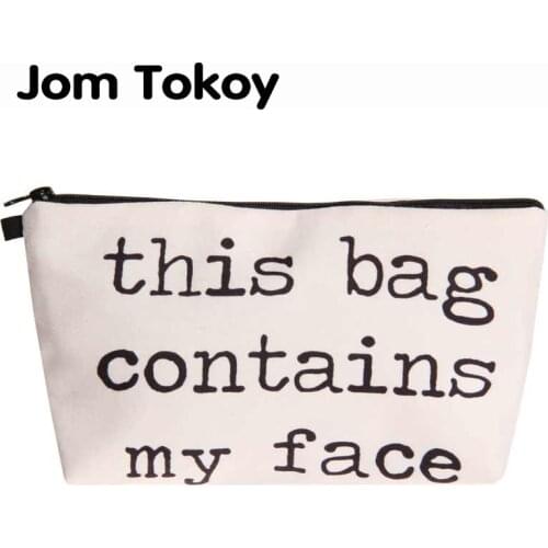 Jom Tokoy Heat Transfer Printing Cosmetic Bag Fashion Women Brand makeup bag This Bag Contains My Face