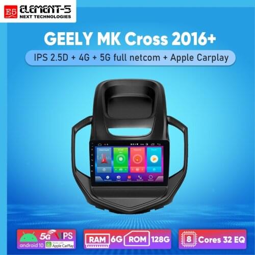 ELEMENT-5 9" 6G+128G Android 10 4G 5G WIFI RDS DSP Car Radio For GEELY MK Cross 2016+ Navigation GPS HIFI