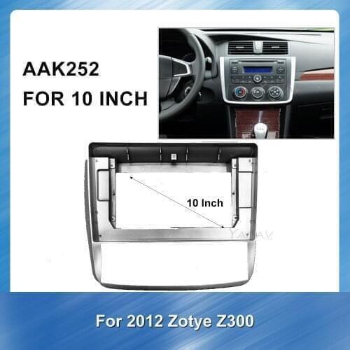 10 Inch car audio Dash Kit Install Frame Trim For Zotye Z300 2012 Car Stereo Receiver Fitting Adaptor Dash Trim Kits Facia Panel