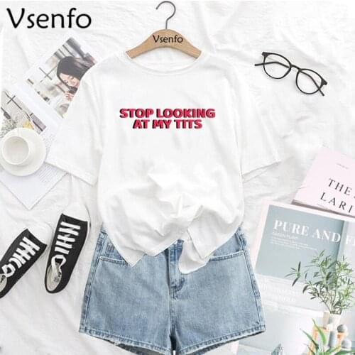 Stop Looking At My Tits Tshirt Letter Printed Funny Street Style Harajuku Hipster Women Tee T-Shirt Casual Tee Top