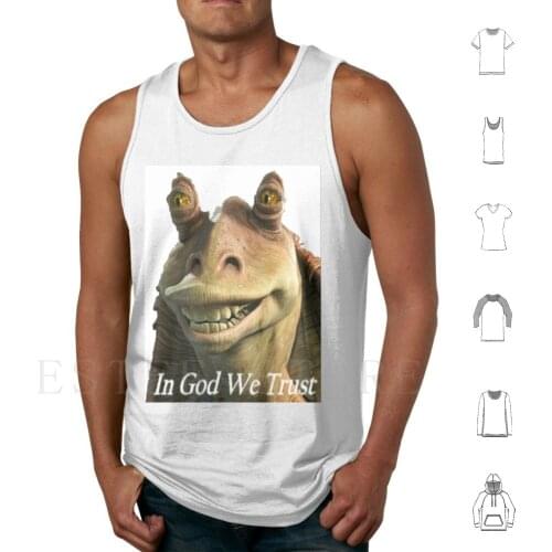 In God We Trust Tank Tops Vest Sleeveless Rotrats Jar Jar Binks Memes