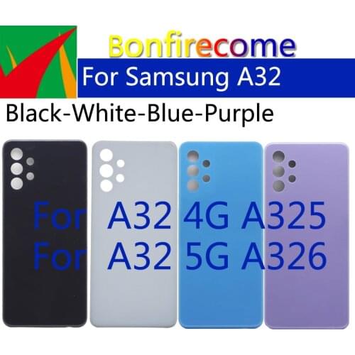 For Samsung Galaxy A32 4G A325 Battery Back Cover Case For A32 5G A326 Housing Rear Door Chassis Replacement