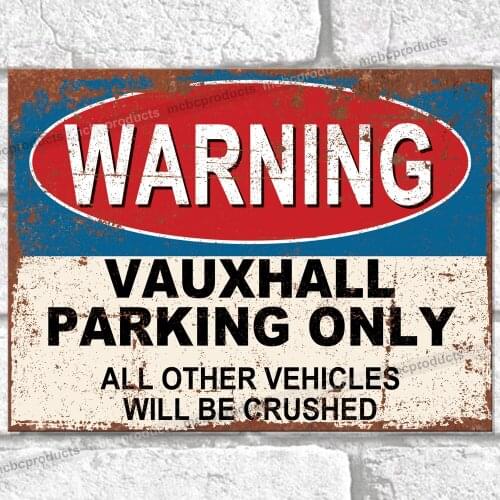 VAUXHALL PARKING ONLY Funny Retro Vintage Metal Signs Wall Plaques Car Park Sign