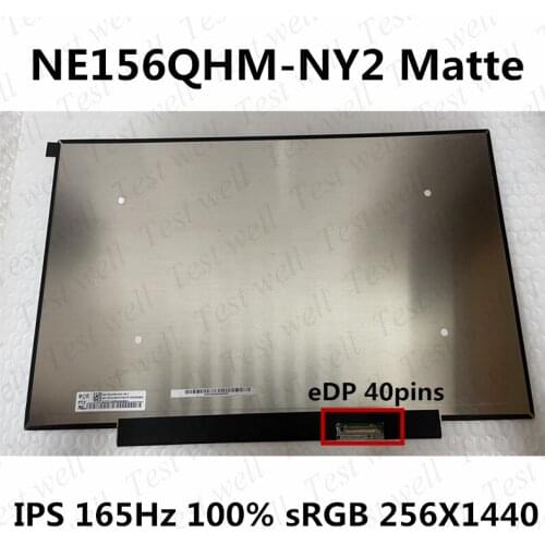 Original NEW 15.6'' LCD display exactly model NE156QHM-NY2 V8.0 2K 165HZ QHD 2560*1440 40PINS DCI-P3 100% coverage