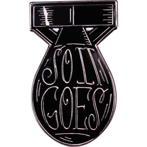 So it Goes Slaughterhouse Five Quote Brooch Kurt Vonnegut Bookworm Gift Pin