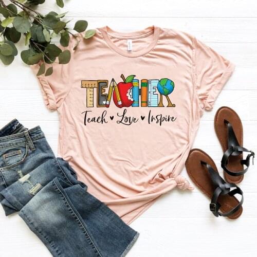 Inspirational Teacher Women Shirts Teach Love Inspire Shirt Back To School Tee Teacher Appreciation Tshirts Unisex Casual Tops