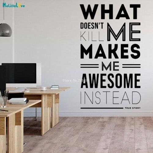 What Doesn't Kill Me Makes Me Awesome Instead Quote Wall Sticker Office Studio Removable New Design Vinyl Décor YT3421