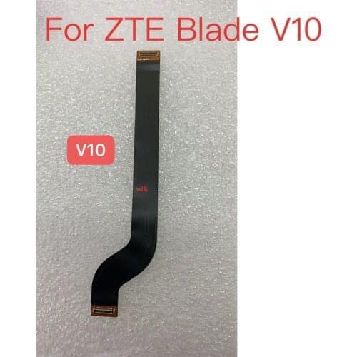 10PCS Mainboard LCD Flex Cable For ZTE Blade V10 Motherboard Mother Board Flex Ribbon Cable Replacement Parts Replacement