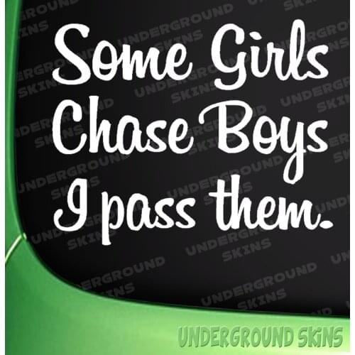 For SOME GIRLS CHASE BOYS ER Car Styling