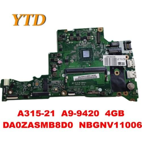 Original for ACER A315-21 Laptop motherboard A315-21 A9-9420 4GB DA0ZASMB8D0 NBGNV11006 tested good free shipping